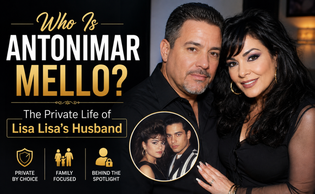 Who Is Antonimar Mello? The Private Life of Lisa Lisa’s Husband